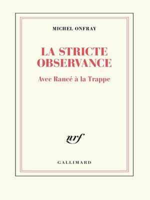 cover image of La stricte observance. Avec Rancé à la Trappe